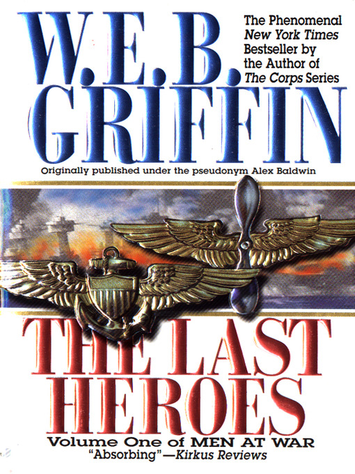 Title details for The Last Heroes by W.E.B. Griffin - Available